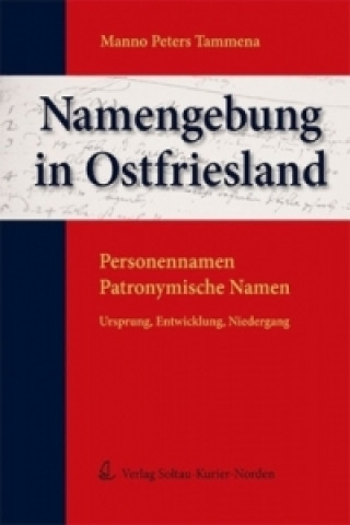Könyv Namengebung in Ostfriesland Manno P. Tammena