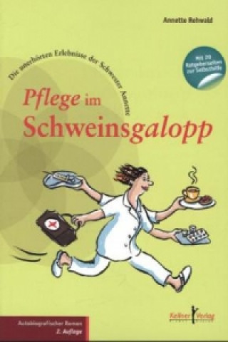 Livre Pflege im Schweinsgalopp Annette Rehwald