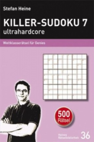 Kniha Killer-Sudoku 7 - ultrahardcore. Bd.7 Stefan Heine