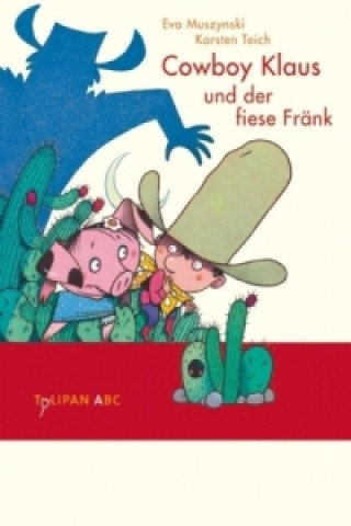 Könyv Cowboy Klaus und der fiese Fränk Eva Muszynski