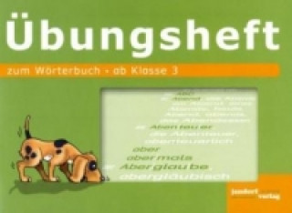 Könyv Übungsheft zum Wörterbuch, ab Klasse 3 Jan Debbrecht