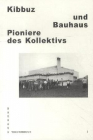 Kniha Kibbuz und Bauhaus Philipp Oswalt