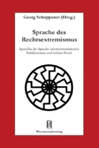 Kniha Sprache des Rechtsextremismus Georg Schuppener