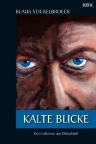 Kniha Kalte Blicke Klaus Stickelbroeck