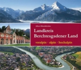 Książka Landkreis Berchtesgadener Land Albert Hirschbichler