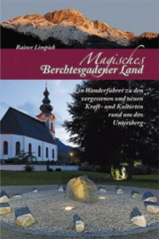 Carte Magisches Berchtesgadener Land, m. 1 Karte Rainer Limpöck