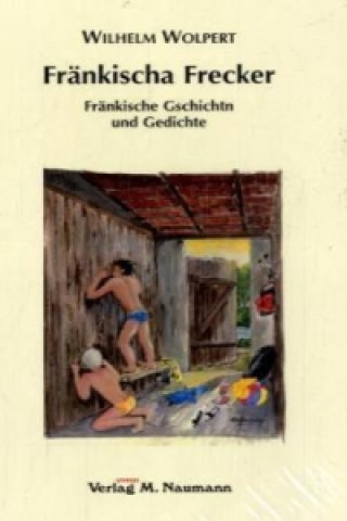 Kniha Fränkischa Frecker Wilhelm Wolpert