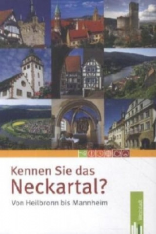 Kniha Kennen Sie das Neckartal - von Heilbronn bis Mannheim 