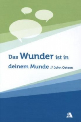 Carte Das Wunder ist in deinem Munde John Osteen