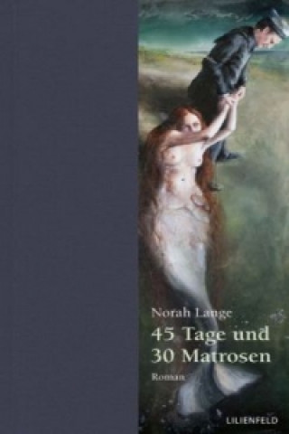Книга 45 Tage und 30 Matrosen Norah Lange