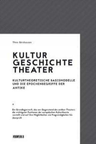 Knjiga Kultur - Geschichte - Theater Theo Girshausen