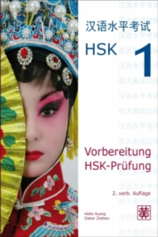 Buch Vorbereitung HSK-Prüfung, HSK 1, m. Audio-CD Hefei Huang