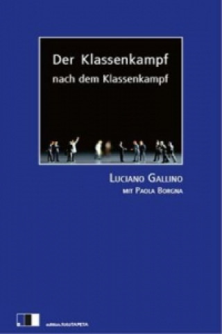 Kniha Der Klassenkampf nach dem Klasssenkampf Luciano Gallino