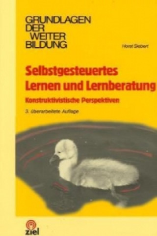 Livre Selbstgesteuertes Lernen und Lernberatung Horst Siebert