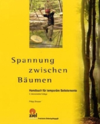 Buch Spannung zwischen Bäumen Philipp Strasser