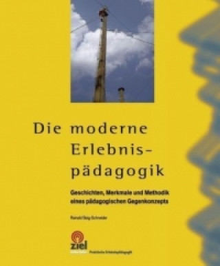 Kniha Die moderne Erlebnispädagogik Rainald Baig-Schneider
