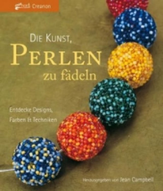 Книга Die Kunst, Perlen zu fädeln R. Jean Campbell