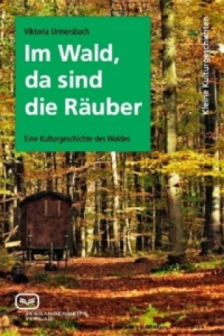 Kniha Im Wald, da sind die Räuber Viktoria Urmersbach