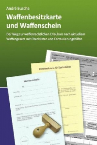 Kniha Waffenbesitzkarte und Waffenschein André Busche