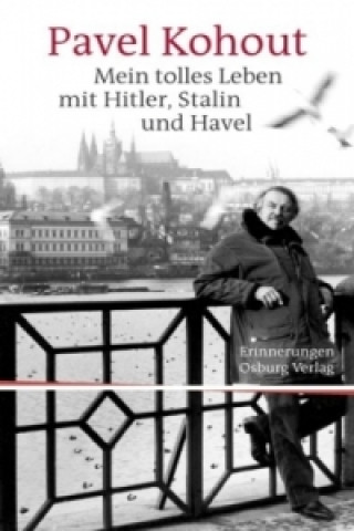 Книга Mein tolles Leben mit Hitler, Stalin und Havel Pavel Kohout