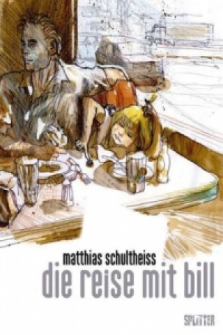 Βιβλίο Reise mit Bill, Die Matthias Schultheiss