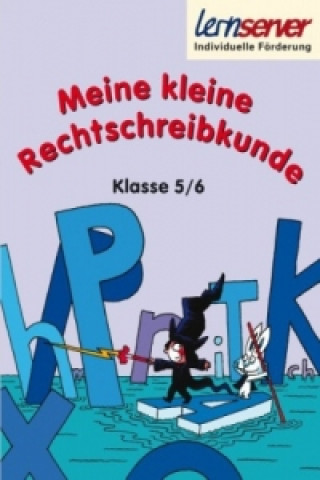 Kniha Meine kleine Rechtschreibkunde - Klasse 5/6 Friedrich Schönweiss