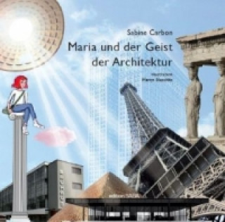 Carte Maria und der Geist der Architektur Sabine Carbon