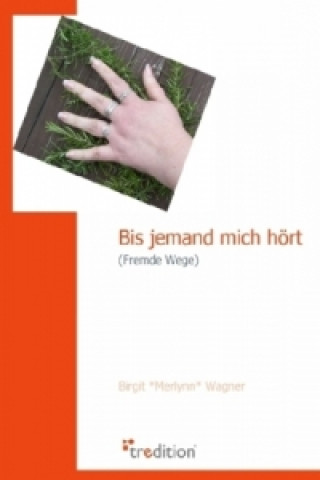 Buch Bis Jemand Mich Hort Birgit Merlynn Wagner