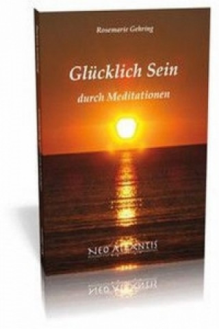 Könyv Glücklich Sein Rosemarie Gehring