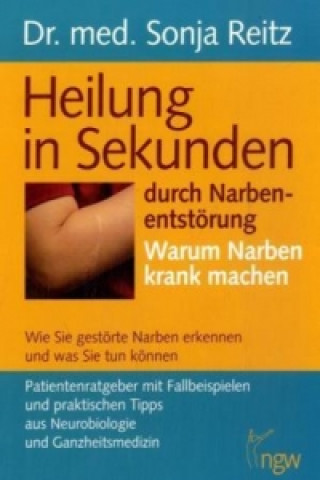 Libro Heilung in Sekunden durch Narbenentstörung Sonja Reitz