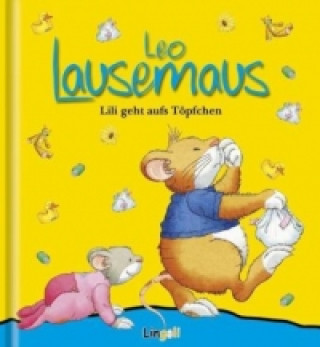 Könyv Leo Lausemaus - Lili geht aufs Töpfchen Marco Campanella