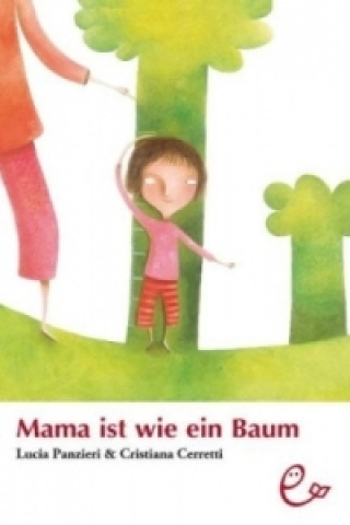 Kniha Mama ist wie ein Baum Lucia Panzieri