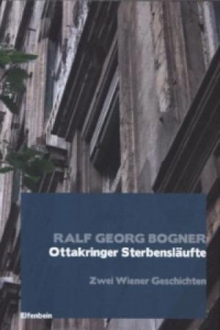 Könyv Ottakringer Sterbensläufte Ralf G. Bogner