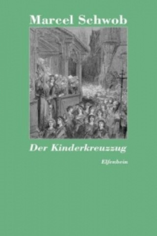 Kniha Der Kinderkreuzzug Marcel Schwob