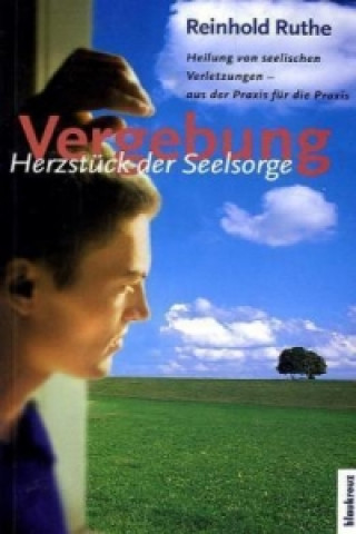 Kniha Vergebung - Herzstück der Seelsorge Reinhold Ruthe