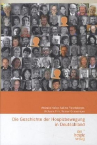 Kniha Die Geschichte der Hospizbewegung in Deutschland Andreas Heller