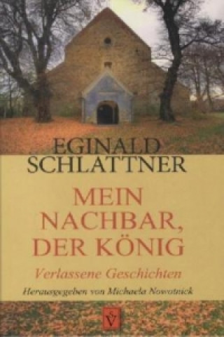 Könyv Mein Nachbar, der König Eginald Schlattner