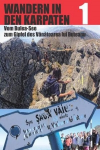 Könyv Wandern in den Karpaten, Vom Bulea-See zum Gipfel des Vanatoarea lui Buteanu Bernd Schumacher