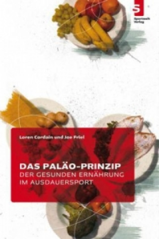 Könyv Das Paläo-Prinzip der gesunden Ernährung im Ausdauersport Loren Cordain