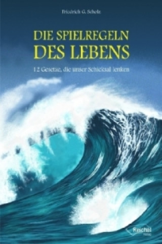 Buch Die Spielregeln des Lebens Friedrich G. Scholz