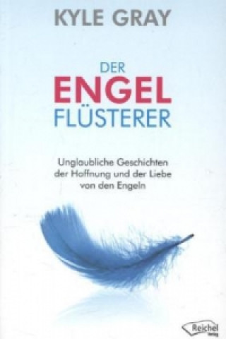 Kniha Der Engelflüsterer Gray Kyle