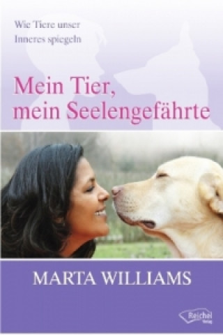 Kniha Mein Tier, mein Seelengefährte Marta Williams