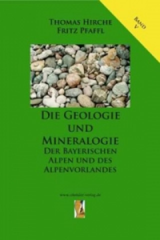 Buch Die Geologie und Mineralogie der Bayerischen Alpen und des Alpenvorlandes Fritz Pfaffl