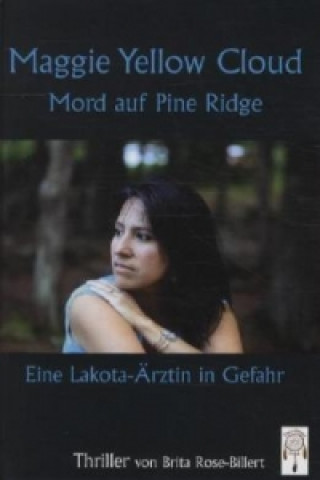 Book Maggie Yellow Cloud- Mord auf Pine Ridge Brita Rose-Billert