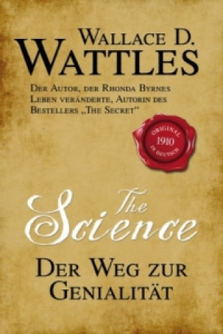 Kniha The Science - Der Weg zur Genialität Wallace D. Wattles