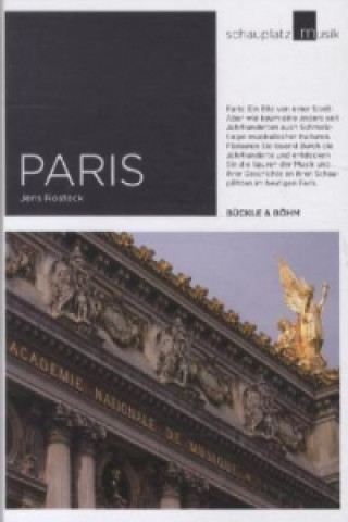 Libro Schauplatz Musik: Paris Jens Rosteck