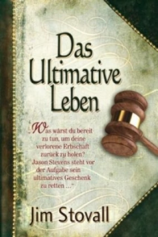 Kniha Das Ultimative Leben Jim Stovall