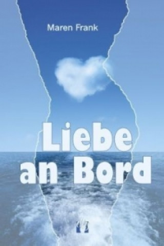 Kniha Liebe an Bord Maren Frank