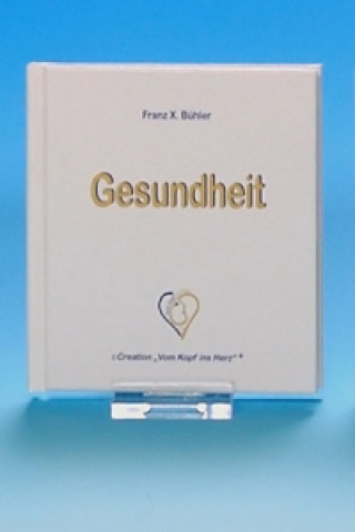 Kniha Gesundheit Franz X. Bühler