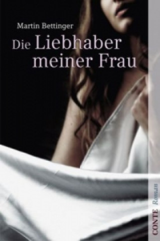 Carte Die Liebhaber meiner Frau Martin Bettinger